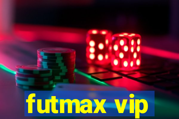 futmax vip